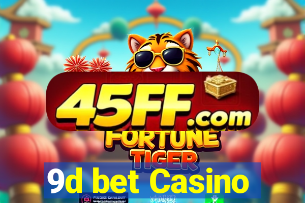 9d bet Casino